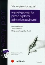 Wzory pism i orzeczeń w postępowaniu przed sądami administracyjnymi z płytą CD - Bogusław Dauter