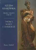 Rzeźba krakowska drugiej połowy XVIII wieku - Anna Dettloff
