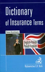 Dictionary of insurance terms angielsko-polski polsko-angielski - Roman Kozierkiewicz