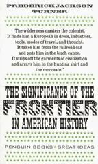 The Significance of the Frontier in American History - Turner Frederick Jackson