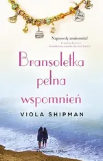 Bransoletka pełna wspomień - Viola Shipman