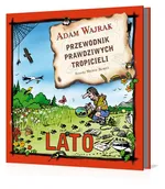 Przewodnik prawdziwych tropicieli Lato - Outlet - Adam Wajrak