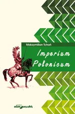 Imperium Polonicum - Maksymilian Tchoń