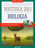 Biologia Testy i arkusze Matura 2013 Poziom podstawowy i rozszerzony - Outlet - Magdalena Fiałkowska-Kołek