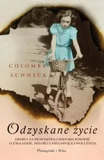 Odzyskane życie - Colombe Schneck