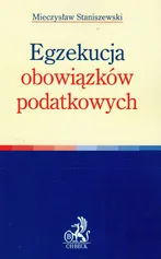 Egzekucja obowiązków podatkowych - Mieczysław Staniszewski