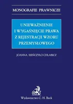 Unieważnienie i wygaśnięcie prawa z rejestracji wzoru przemysłowego - Joanna Sieńczyło-Chlabicz