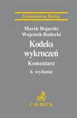 Kodeks wykroczeń Komentarz - Bojarski Marek  Radecki Wojciech