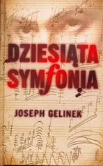 Dziesiąta symfonia - Outlet - Joseph Gelinek