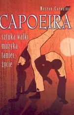 Capoeira sztuka walki, muzyka, taniec, życie - Outlet - Nestor Capoeira