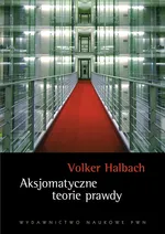 Aksjomatyczne teorie prawdy - Volker Halbach