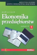 Ekonomika przedsiębiorstw Podręcznik Część 1 - Krystyna Guzera