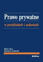 Prawo prywatne w przykładach i zadaniach - Piotr Stec