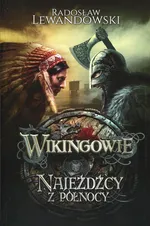 Wikingowie 2 Najeźdźcy z Północy - Radosław Lewandowski