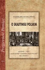 O skautingu polskim - Stanisława Kuszelewska