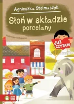 Słoń w składzie porcelany Już czytam! - Agnieszka Stelmaszyk