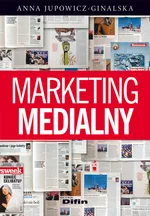 Marketing medialny - Anna Jupowicz-Ginalska