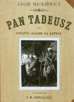 Pan Tadeusz czyli ostatni Zajazd na Litwie - Outlet - Adam Mickiewicz