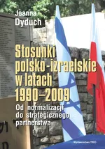 Stosunki polsko izraelskie w latach 1990-2009 - Joanna Dyduch