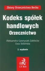 Kodeks spółek handlowych Orzecznictwo - Outlet - Aleksandra Gawrysiak-Zabłocka