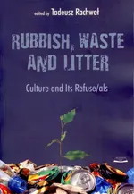 Rubbish waste and litter - Tadeusz Rachwał