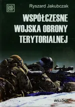 Współczesne wojska obrony terytorialnej - Outlet - Ryszard Jakubczak
