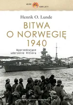 Bitwa o Norwegię 1940 Wyprzedzające uderzenie Hitlera - Outlet - Lunde Henrik O.