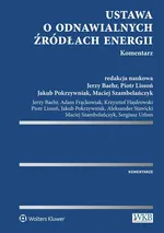 Ustawa o odnawialnych źródłach energii Komentarz - Aleksander Stawicki