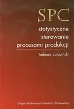 SPC statystyczne sterowanie procesami produkcji - Tadeusz Sałaciński