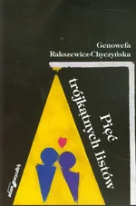 Pięć trójkątnych listów - Genowefa Rakszewicz-Chyczyńska