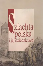 Szlachta polska i jej dziedzictwo - Outlet