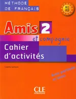 Amis et compagnie 2 Ćwiczenia A1 - Outlet - Colette Samson