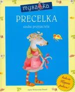 Myszka Precelka szuka przyjaciela - Agata Widzowska-Pasiak