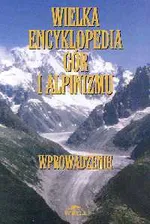 Wielka encyklopedia gór i alpinizmu t.1