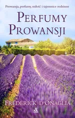 Perfumy Prowansji - Frederick DOnaglia