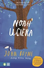 Noah ucieka - John Boyne