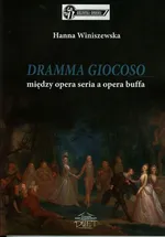 DRAMMA GIOCOSO między opera seria a opera buffa - Hanna Winiszewska