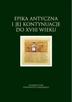 Epika antyczna i jej kontynuacje do XVIII wieku