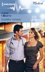 Szpitalny romans - Melanie Milburne