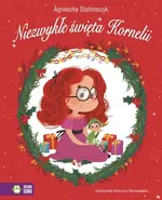Niezwykłe święta Kornelii - Agnieszka Stelmaszyk