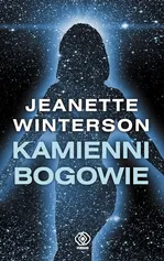 Kamienni bogowie - Jeanette Winterson
