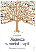 Diagnoza w socjoterapii - Outlet - Maciej Wilk