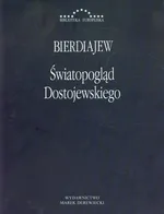 Światopogląd Dostojewskiego - Bierdiajew