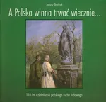 A Polska winna trwać wiecznie… - Janusz Gmitruk