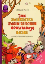 Jak zwierzątka swoim dzieciom opowiadają bajki + płyta CD - Outlet - Tadeusz Ross