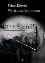 Wycieczka do muzeum - Outlet - Tadeusz Różewicz