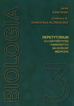 Biologia repetytorium dla maturzystów i kandydatów na studia medyczne Tom 3 - Dominika Danowska-Klonowska