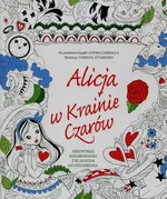 Alicja w Krainie Czarów Niezwykłe kolorowanki z plakatem do ozdobienia