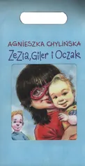Zezia i Giler / Zezia, Giler i Oczak - Outlet - Agnieszka Chylińska