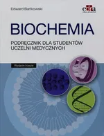 Biochemia Podręcznik dla studentów uczelni medycznych - Edward Bańkowski